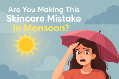Are You Making This Skincare Mistake in Monsoon?
